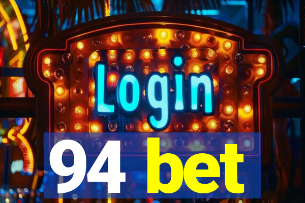 94 bet